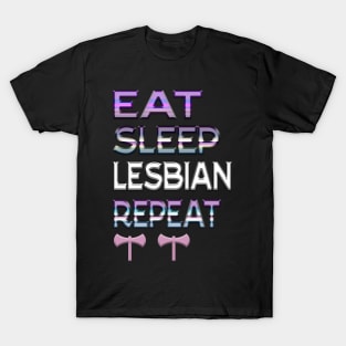 Eat sleep lesbian repeat T-Shirt